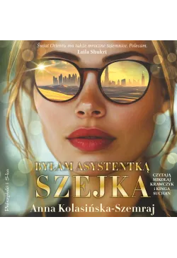 Byłam asystentką szejka