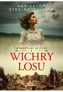 Wichry losu. Wydeptane...