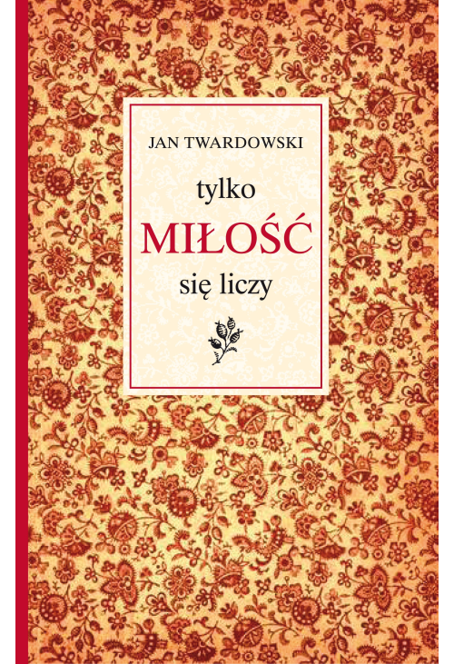 Tylko miłość się liczy