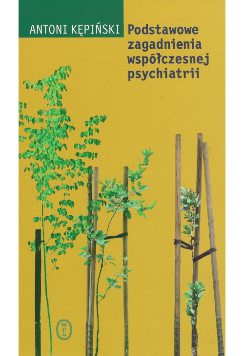 Podstawowe zagadnienia współczesnej psychiatrii