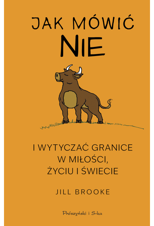 Jak mówić „nie” i wytyczać granice w miłości, życiu i świecie