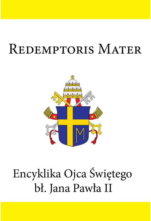Encyklika Ojca Świętego bł. Jana Pawła II REDEMPTORIS MATER