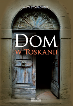 Dom w Toskanii. Porta morte...
