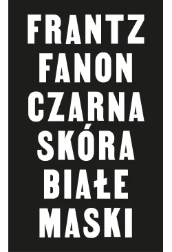 Czarna skóra, białe maski