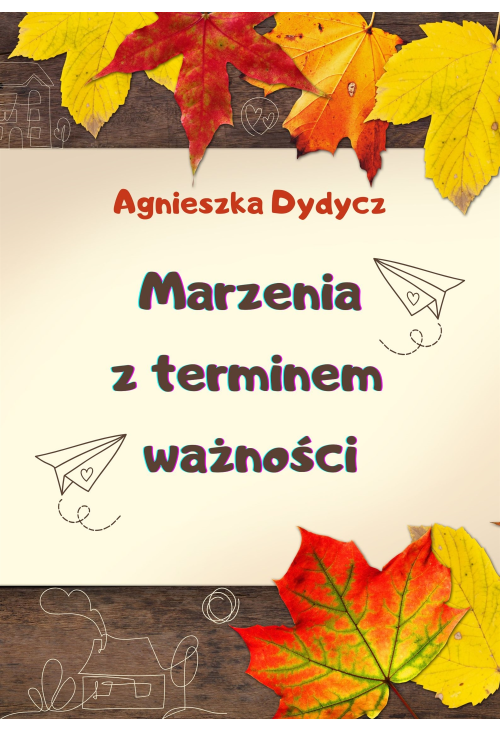 Marzenia z terminem ważności