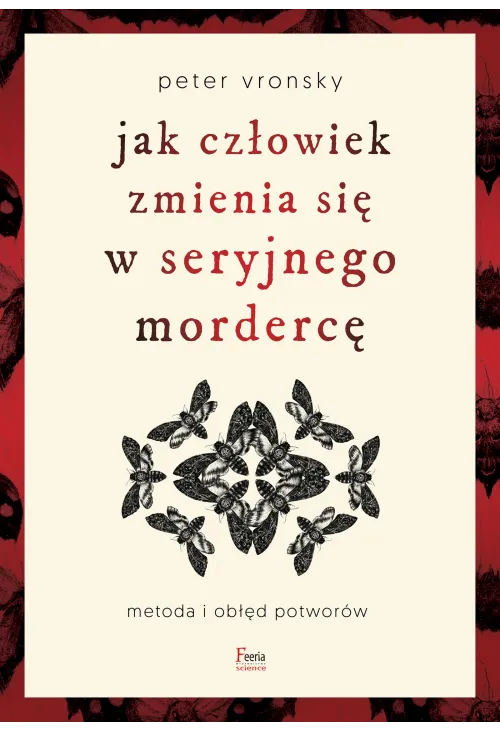 Jak człowiek zmienia się w seryjnego mordercę