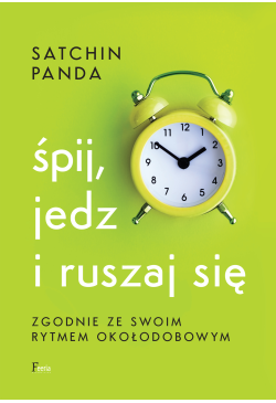 Śpij, jedz i ruszaj się...