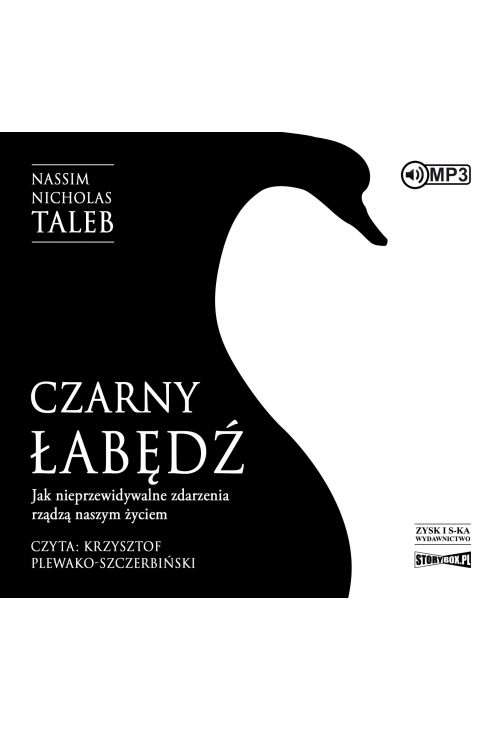 Czarny łabędź. Jak nieprzewidywalne zdarzenia rządzą naszym życiem