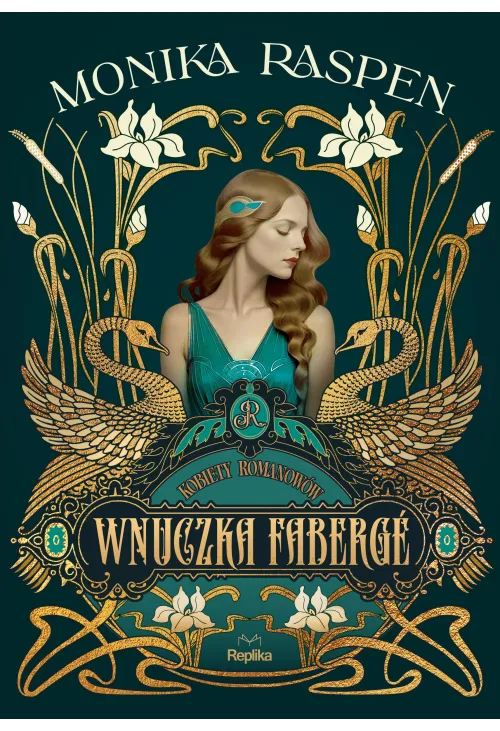 Wnuczka Fabergé. Kobiety Romanowów, tom 1