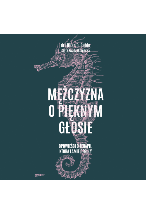 Mężczyzna o pięknym głosie. Opowieści o terapii, która łamie reguły