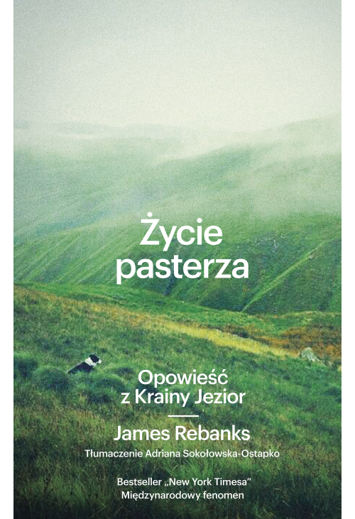 Życie pasterza. Opowieść z Krainy Jezior