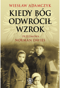 Kiedy Bóg odwrócił wzrok