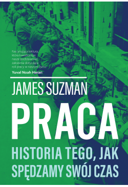 Praca. Historia tego, jak...