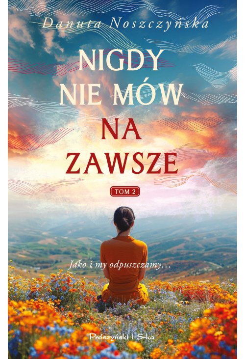 Nigdy nie mów na zawsze. Tom 2