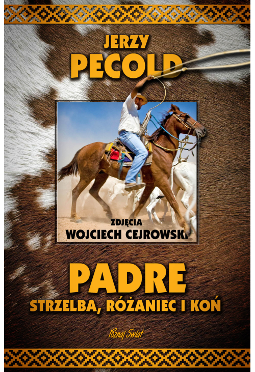 Padre, strzelba, różaniec i koń