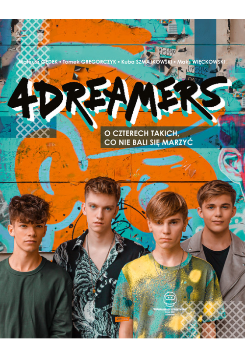 4Dreamers. O czterech takich, co nie bali się marzyć