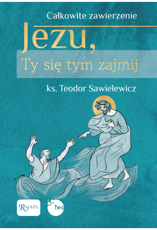 Jezu, Ty się tym zajmij