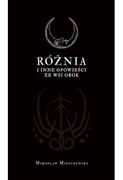 RÓŻNIA i inne opowieści ze...