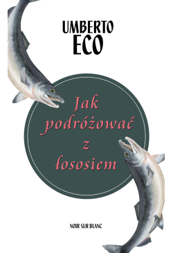Jak podróżować z łososiem