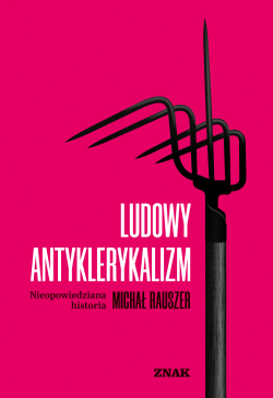 Ludowy antyklerykalizm....