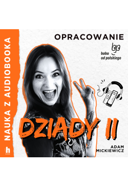 Dziady cz. II – lektura z...