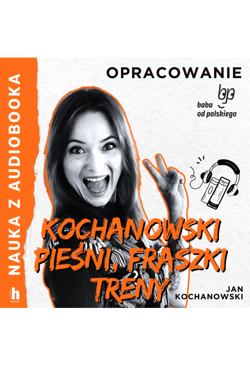 Pieśni, fraszki, treny Jana Kochanowskego – lektura z opracowaniem