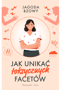 Jak unikać toksycznych facetów