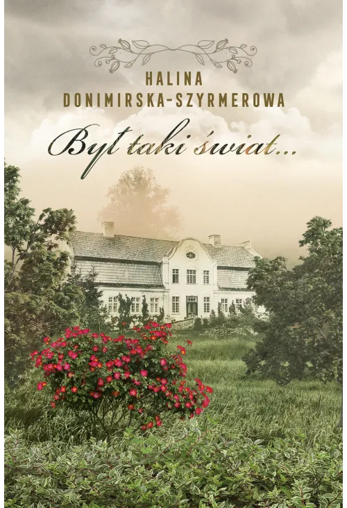 Był taki świat… Mój wiek XX