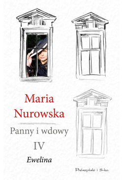 Panny i wdowy. Tom 4. Ewelina