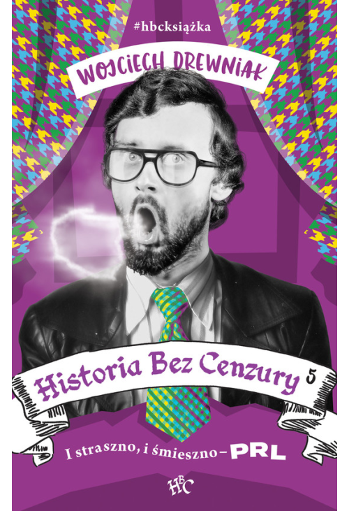Historia bez cenzury 5. I straszno, i śmieszno - PRL