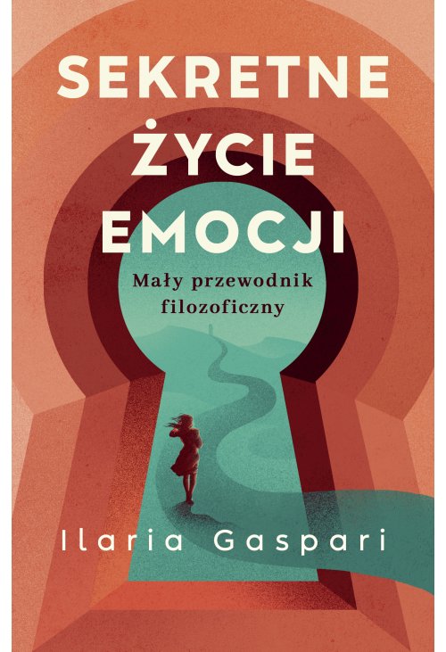 Sekretne życie emocji. Mały przewodnik filozoficzny