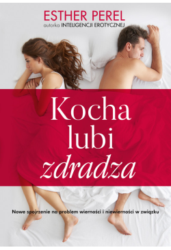 Kocha, lubi, zdradza