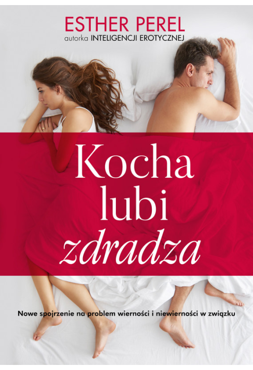 Kocha, lubi, zdradza