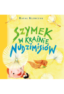 Szymek w krainie nudzimisiów