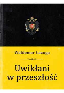 Uwikłani w przeszłość