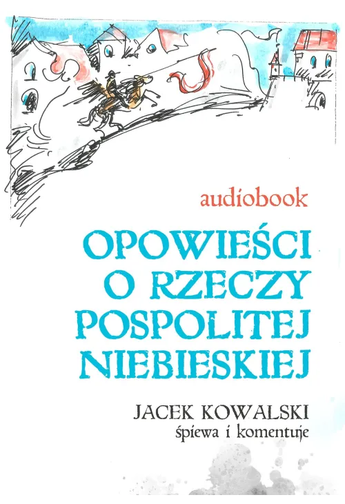 Opowieści o Rzeczypospolitej Niebieskiej