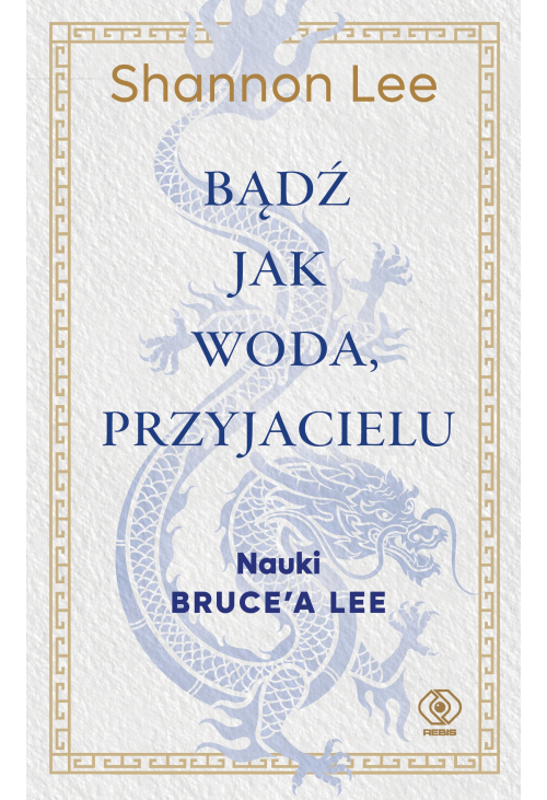 Bądź jak woda, przyjacielu