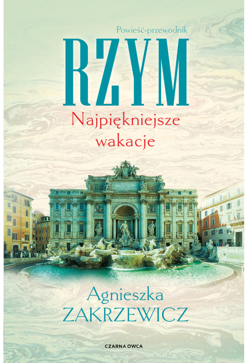 Rzym. Najpiękniejsze wakacje