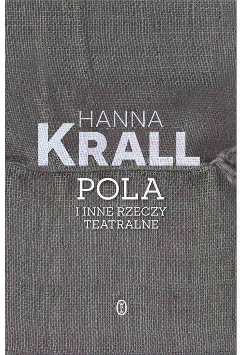 Pola i inne rzeczy teatralne