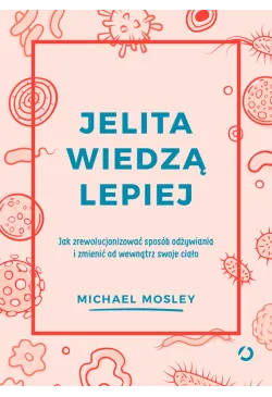 Jelita wiedzą lepiej