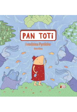 Pan Toti i rodzina Pyrtków