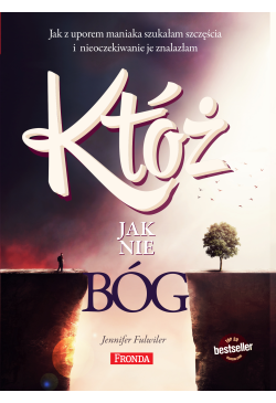Któż jak nie Bóg?