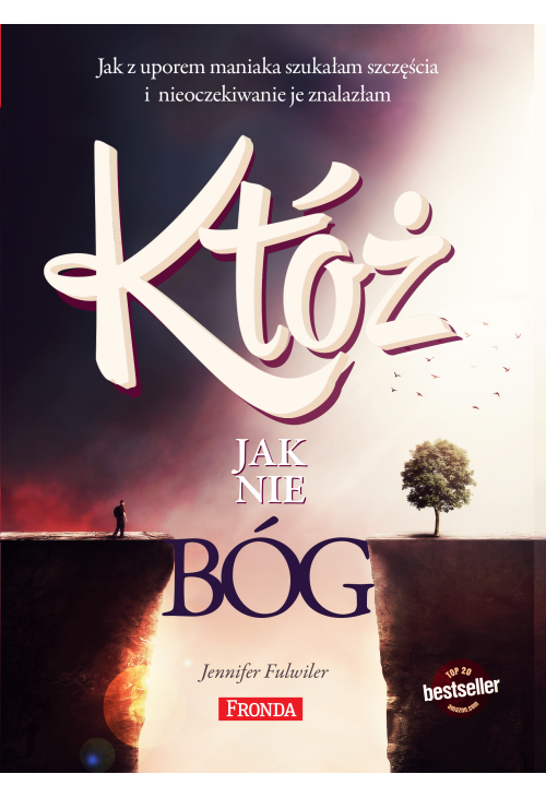 Któż jak nie Bóg?