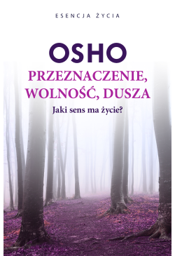 Przeznaczenie, wolność, dusza
