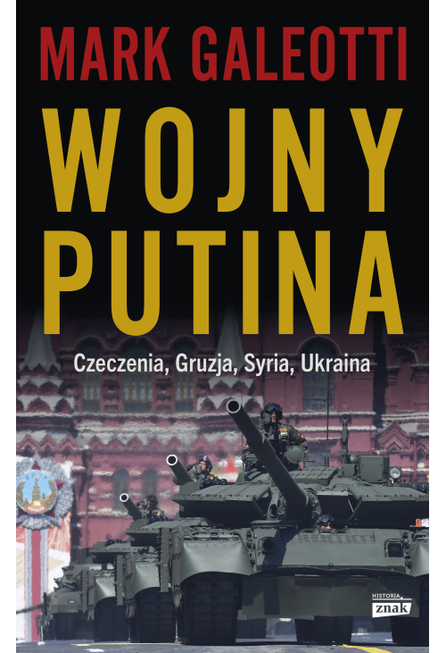 Wojny Putina. Czeczenia, Gruzja, Syria, Ukraina