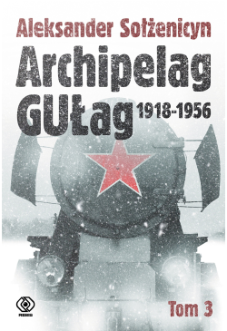 Archipelag GUŁag. Tom 3