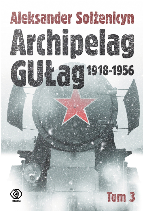 Archipelag GUŁag. Tom 3