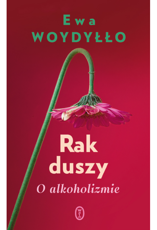 Rak duszy. O alkoholizmie