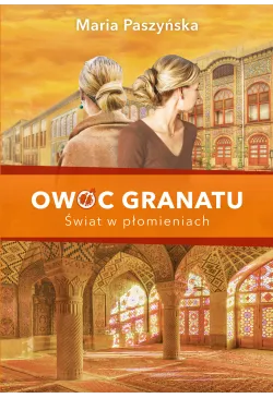 Owoc granatu. Świat w...