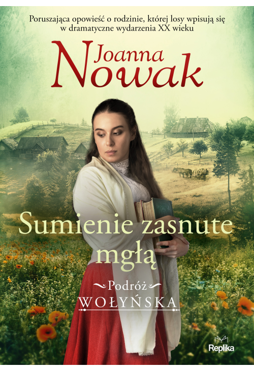 Sumienie zasnute mgłą. Podróż wołyńska tom2